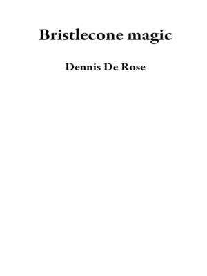 cover image of Bristlecone magic